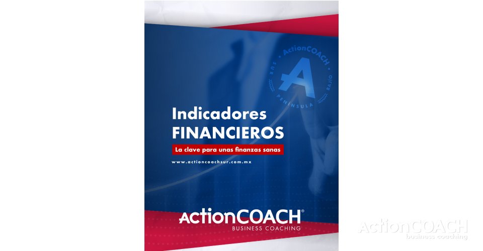 Indicadores Financieros. Action COACH SUR